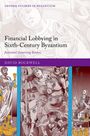 David Rockwell: Financial Lobbying in Sixth-Century Byzantium, Buch