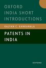 "OXFORD INDIA SHORT INTRODUCTIONS" oben, "KALYAN C. KANKANALA" mittig, "PATENTS IN INDIA" groß unten. Schlichtes Cover, dunkles Grün.