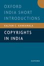 Covertext: "Oxford India Short Introductions", "Kalyan C. Kankanala", "Copyrights in India". Blaues und braunes Design.