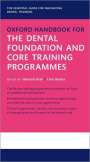 : Oxford Handbook for the Dental Foundation and Core Training Programmes, Buch