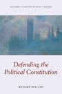 Richard Bellamy: Defending the Political Constitution, Buch