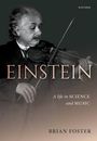 Brian Foster: Einstein: A Life in Science and Music, Buch