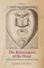 Sarah Apetrei: The Reformation of the Heart, Buch