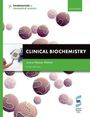 Nessar Ahmed: Clinical Biochemistry, 3e, Buch