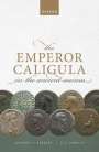 Anthony A Barrett: The Emperor Caligula in the Ancient Sources, Buch