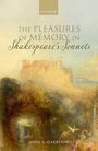 John S Garrison: The Pleasures of Memory in Shakespeare's Sonnets, Buch