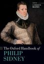 Catherine Bates: The Oxford Handbook of Philip Sidney, Buch