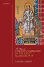 Conor O'Brien: The Rise of Christian Kingship in the Early Medieval West, Buch