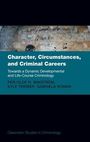 Per-Olof H Wikstrom: Character, Circumstances, and Criminal Careers, Buch