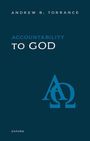 Andrew B Torrance: Accountability to God, Buch