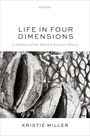 Kristie Miller: Life in Four Dimensions, Buch