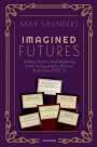 Max Saunders: Imagined Futures, Buch