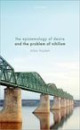 Allan Hazlett: The Epistemology of Desire and the Problem of Nihilism, Buch