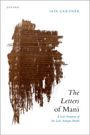 Oben "OXFORD" und "IAIN GARDNER". Unten "The Letters of Mani". Mittig Illustration eines alten Papyrusfragments.