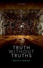 David Edward Liggins: Truth Without Truths, Buch