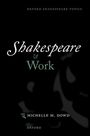 Michelle M. Dowd: Shakespeare and Work, Buch
