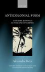 Alexandra Reza: Anticolonial Form, Buch