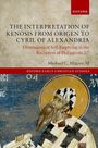 Michael C Magree: The Interpretation of Kenosis from Origen to Cyril of Alexandria, Buch