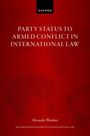 Alexander Wentker: Party Status to Armed Conflict in International Law, Buch