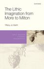 Tiffany Jo Werth: The Lithic Imagination from More to Milton, Buch
