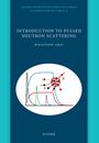 Titel: "Introduction to Pulsed Neutron Scattering". Autorenname: Masatoshi Arai. Wissenschaftliches Diagramm mit Kurven und Partikeln.