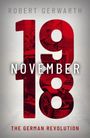 Robert Gerwarth: November 1918, Buch