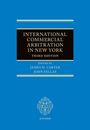 James H Carter: International Commercial Arbitration in New York (3e), Buch