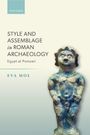 Eva Mol: Style and Assemblage in Roman Archaeology, Buch