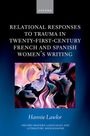 Hannie Lawlor: Relational Responses to Trauma in Twenty-First-Century French and Spanish Women's Writing, Buch