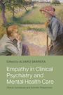 Alvaro Barrera: Empathy in Clinical Psychiatry and Mental Health Care, Buch