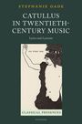Stephanie Oade: Catullus in Twentieth-Century Music, Buch