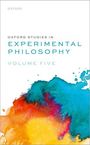 Joshua Knobe: Oxford Studies in Experimental Philosophy, Volume 5, Buch
