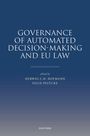 Herwig C H Hofmann: Governance of Automated Decision-Making and EU Law, Buch