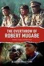 Blessing-Miles Tendi: The Overthrow of Robert Mugabe, Buch