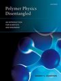 Andrey V. Dobrynin: Polymer Physics Disentangled, Buch
