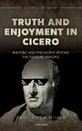 Paul Allen Miller: Truth and Enjoyment in Cicero, Buch