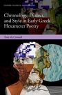 Tom McConnell: Chronology, Dialect, and Style in Early Greek Hexameter Poetry, Buch