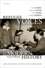 Peter Gatrell: Refugee Voices in Modern Global History, Buch