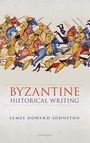 James Howard-Johnston: Byzantine Historical Writing, Buch