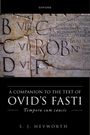 Text im unteren Bereich: "A Companion to the Text of Ovid's Fasti. Tempora cum causis. S. J. Heyworth." Hintergrund: antike Inschrift.
