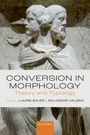 "CONVERSION IN MORPHOLOGY: Theory and Typology" von Laurie Bauer & Salvador Valera, Oxford. Zwei antike Skulpturen.