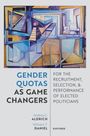 Andrea S Aldrich: Gender Quotas as Game Changers for the Recruitment, Selection, and Performance of Elected Politicians, Buch
