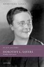 „SPIRITUAL LIVES“, „ALAN JACOBS“, „DOROTHY L. SAYERS“, „WORKS AND DAYS“, „OXFORD“. Schwarz-Weiß Porträt einer Frau.