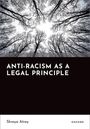 Shreya Atrey: Anti-Racism as a Legal Principle, Buch
