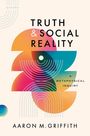 Aaron M Griffith: Truth and Social Reality, Buch