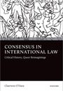 Claerwen O'Hara: Consensus in International Law, Buch