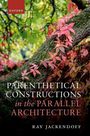 Ray Jackendoff: Parenthetical Constructions in the Parallel Architecture, Buch