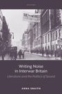 Anna Snaith: Writing Noise in Interwar Britain, Buch