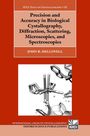 John R. Helliwell: Precision and Accuracy in Biological Crystallography, Diffraction, Scattering, Microscopies, and Spectroscopies, Buch