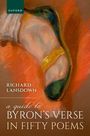 Richard Lansdown: A Guide to Byron's Verse in Fifty Poems, Buch